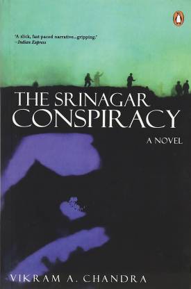 Srinagar Conspiracy; The  - A Novel