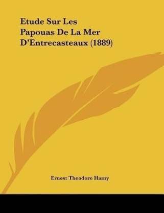 Etude Sur Les Papouas De La Mer D'Entrecasteaux (1889)