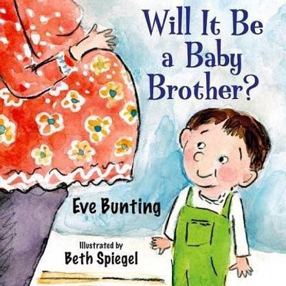 Buy Will It Be A Baby Brother By Bunting Eve At Low Price In India