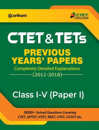 Ctet & Tets Previous Years Papers Paper-1 Class 1-5  - 3000+ Solved Questions Covering CTET, UPTET, HTET, REET, UTET, CGTET, Etc