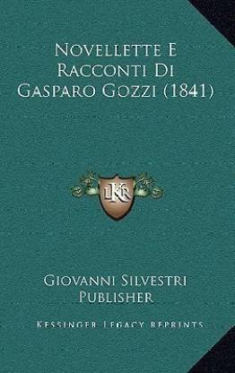 Novellette E Racconti Di Gasparo Gozzi (1841)