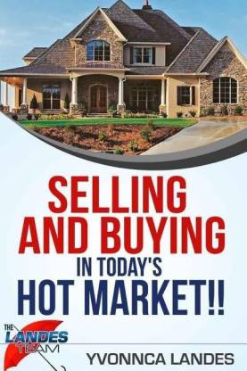 Selling and Buying in Today's Hot Market