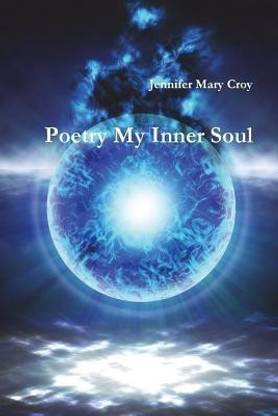 Poetry My Inner Soul: Buy Poetry My Inner Soul by Croy Jennifer ...