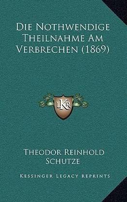Die Nothwendige Theilnahme Am Verbrechen (1869)
