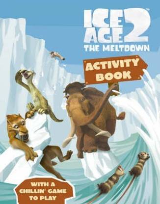 Ice Age 2 The Meltdown: Activity Book: Buy Ice Age 2 The Meltdown: Activity Book by unknown at Low Price in India Ice Age 2 The Meltdown: Activity Book: Buy Ice Age 2 The Meltdown: Activity Book by unknown at Low Price in India
