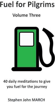 Fuel for Pilgrims (Volume Three)
