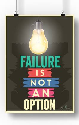 No Failure Matt Finish 300 GSM Poster (12x18 Inch) Paper Print - Quotes &  Motivation posters in India - Buy art, film, design, movie, music, nature  and educational paintings/wallpapers at Flipkart.com