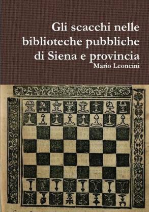 Gli Scacchi Nelle Biblioteche Pubbliche Di Siena e Provincia