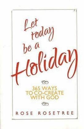 Buy Let Today Be a Holiday by Rosetree Rose at Low Price in ...