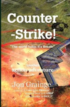 Counter -Strike ________________________________________ The world holds it's Breath Another action-adventure by