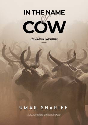 In The Name of Cow - An Indian Narrative  - Cow in India with 0 Disc