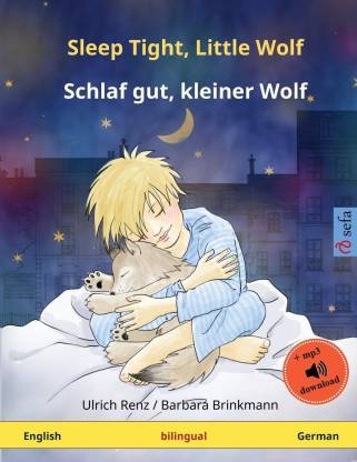 Sleep Tight, Little Wolf - Schlaf gut, kleiner Wolf (English - German)