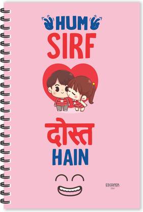 ESCAPER Hum Sirf Dost Hai Hindi Quotes Diary (Ruled - A5 Size x inches), Slogan Diary, Quotes on Diary, Funny Quotes Notepad A5 Diary Ruled 160 Pages Price in ESCAPER Hum Sirf Dost Hai Hindi Quotes Diary (Ruled - A5 Size x inches), Slogan Diary, Quotes on Diary, Funny Quotes Notepad A5 Diary Ruled 160 Pages Price in