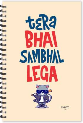 ESCAPER Tera Bhai Sambhal Lega Hindi Quotes Diary (Ruled - A5 Size  x   inches), Slogan Diary, Quotes on Diary, Funny Quotes Notepad A5 Diary  Ruled 160 Pages Price in