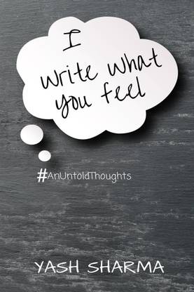 Buy I Write What You Feel By Yash Sharma At Low Price In India |  Flipkart.com