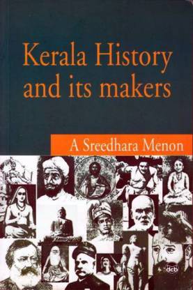Kerala History and its Makers: Buy Kerala History and its Makers by A  Sreedhara Menon at Low Price in India 