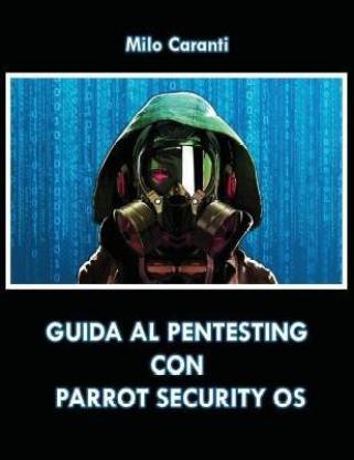 Guida al Pentesting con Parrot Security OS