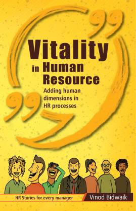 Vitality in Human Resource, Adding Human Dimensions in HR Processes