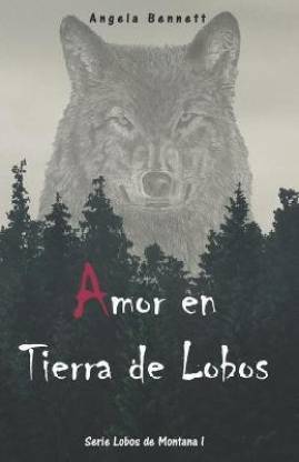 Amor en Tierra de Lobos: Buy Amor en Tierra de Lobos by Bennett Angela at  Low Price in India 