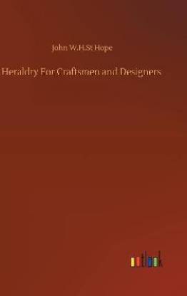 Heraldry For Craftsmen and Designers