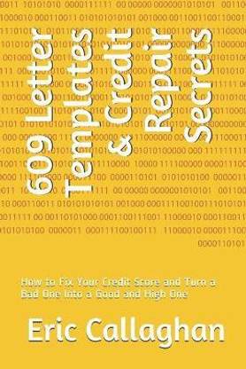 609 Letter Templates Credit Repair Secrets Buy 609 Letter Templates Credit Repair Secrets By Callaghan Eric At Low Price In India Flipkart Com