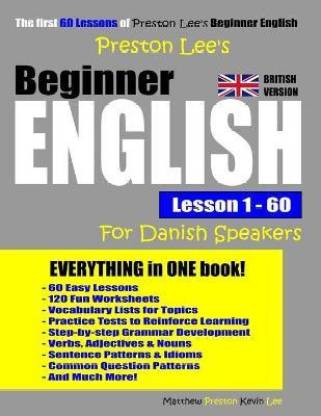 Preston Lee's Beginner English Lesson 1 - 60 For Danish Speakers (British Version)