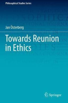 Towards Reunion in Ethics