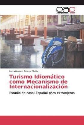 Turismo Idiomatico como Mecanismo de Internacionalizacion