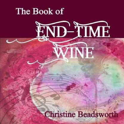 The Book of End-time Wine