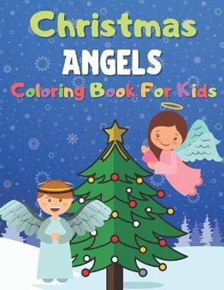 Christmas Images For Kids, Angels Christmas Angels Coloring Book For Kids Buy Christmas Angels Coloring Book For Kids By Bw Happy At Low Price In India Flipkart Com