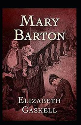 Mary Barton Annotated: Buy Mary Barton Annotated by Cleghorn Gaskell ...