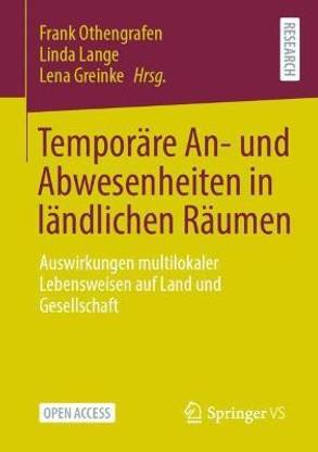 Temporare An- und Abwesenheiten in landlichen Raumen
