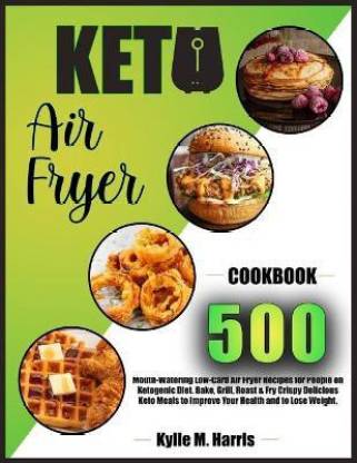 Keto Air Fryer Buy Keto Air Fryer By Harris Kylie M At Low Price In India Flipkart Com