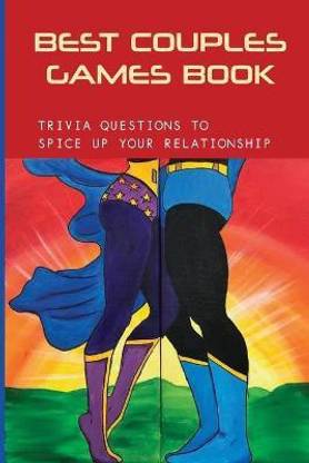 Best Couples Games Book Trivia Questions To Spice Up Your Relationship Buy Best Couples Games Book Trivia Questions To Spice Up Your Relationship By Obert Moon At Low Price In India