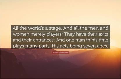 The World S A Stage Quote All The World's A Stage William Shakespeare Quote Poster Paper Print -  Quotes & Motivation Posters In India - Buy Art, Film, Design, Movie, Music,  Nature And Educational Paintings/Wallpapers At Flipkart.com