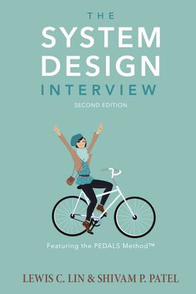 The System Design Interview 2nd Edition Buy The System Design Interview 2nd Edition By Lewis C Lin Shivam P Patel At Low Price In India Flipkart Com