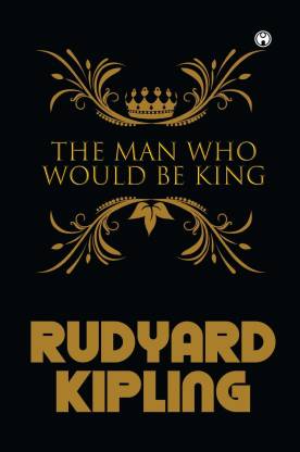 Inmundicia alivio sagrado The Man Who Would Be King: Buy The Man Who Would Be King by Rudyard Kipling  at Low Price in India | Flipkart.com