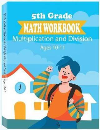 5th Grade Math Workbook - Multiplication and Division - Ages ...