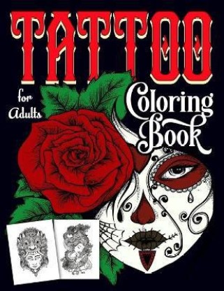 Tattoo Coloring Books For Adults Relaxation  A Stress Relieving Coloring  Books For Adults Featuring Creative and Modern Tattoo Designs Paperback   Walmartcom