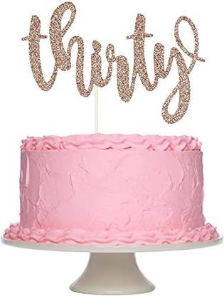 Zyozi Rose Gold Glittery Thirty Cake Topper 30th Birthday Party Cake Decorations Cheers To 30 Years Old Cake Decorations Supplies Edible Cake Topper Price In India Buy Zyozi Rose Gold