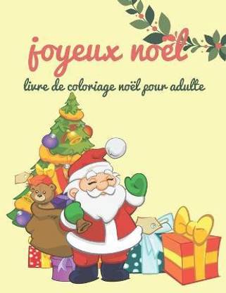 Joyeux Noel Livre De Coloriage Noel Pour Adulte Buy Joyeux Noel Livre De Coloriage Noel Pour Adulte By Auteur Oscar Dr At Low Price In India Flipkart Com