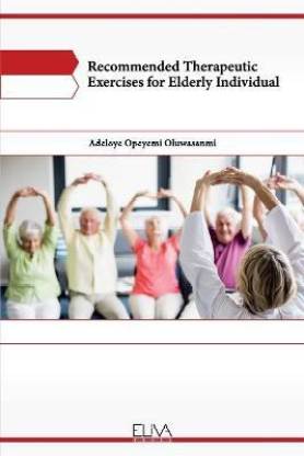 Recommended Therapeutic Exercises for Elderly Individual