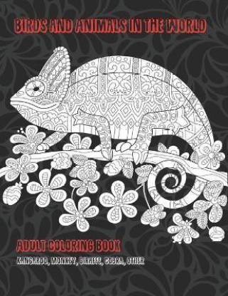 Birds and Animals in the World - Adult Coloring Book - Kangaroo, Monkey, Giraffe, Cobra, other