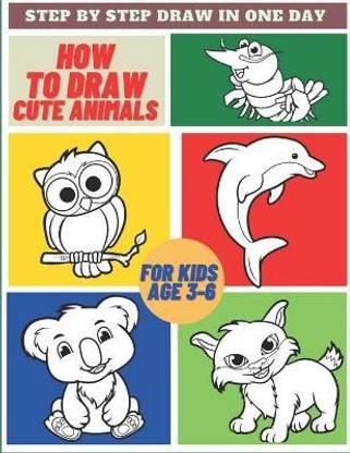 How To Draw Cute Animals For Kids Age 3-6: Buy How To Draw Cute Animals For Kids Age 3-6 by Books Magikkids at Low Price in India How To Draw Cute Animals For Kids Age 3-6: Buy How To Draw Cute Animals For Kids Age 3-6 by Books Magikkids at Low Price in India