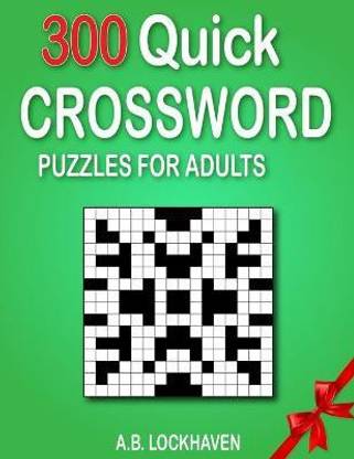 Buy 300 Quick Crossword Puzzles for Adults by Lockhaven A B ...