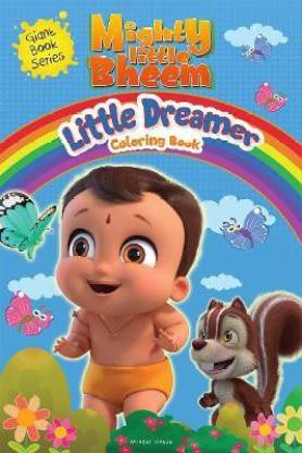 Mighty Little Bheem Little Dreamer Coloring Book Buy Mighty Little Bheem Little Dreamer Coloring Book By Unknown At Low Price In India Flipkart Com