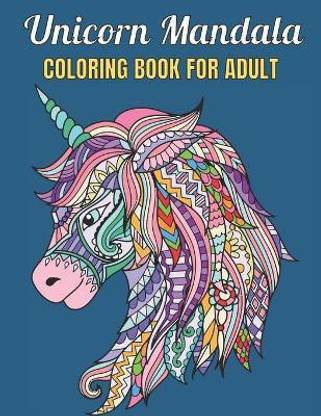 Unicorn Mandala Coloring Book For Adult: Buy Unicorn ...