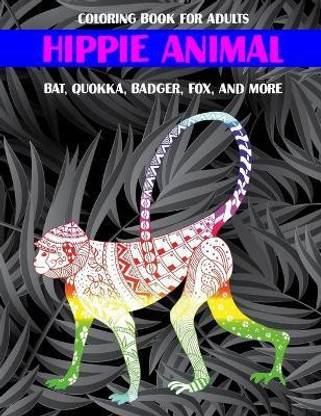 Hippie Animal - Coloring Book for adults - Bat, Quokka, Badger, Fox, and  more: Buy Hippie Animal - Coloring Book for adults - Bat, Quokka, Badger,  ...