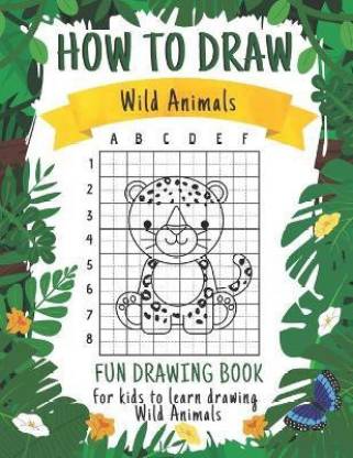 How to Draw Wild Animals: Buy How to Draw Wild Animals by Randall Helen  Molly at Low Price in India 