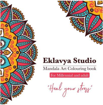 Eklavya Studio. Mandala Art Colouring book: Buy Eklavya Studio. Mandala Art  Colouring book by Dr. Jyotsna Pandey at Low Price in India 